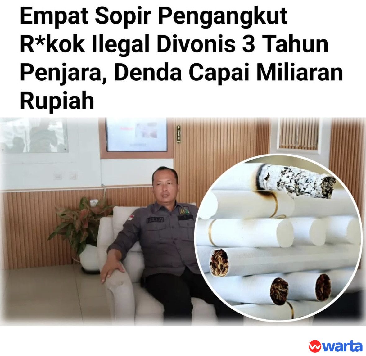 Empat orang sopir yang terlibat dalam pengangkutan rokok tanpa pita cukai resmi akhirnya dijatuhi hukuman